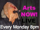 Arts NOW! LIVE 8pm Mondays  Arts NOW! LIVE! online broadcasting for the Creative Arts..... Mondays 8pm
