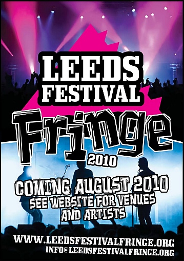 Leeds Festival Fringe 2010 19th - 25th August 2010